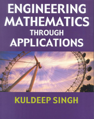 Engineering Mathematics through Applications - Reference Book - Grade Industrial Supply